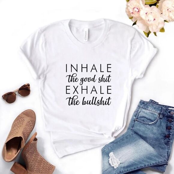 Inhale the Good Shit ✨ Exhale the Bad Shit Graphic Tee Shirt TShirt - Picture 1 of 8